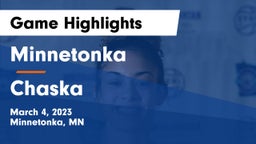 Minnetonka  vs Chaska  Game Highlights - March 4, 2023