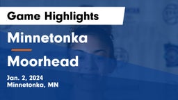 Minnetonka  vs Moorhead  Game Highlights - Jan. 2, 2024