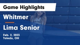 Whitmer  vs Lima Senior  Game Highlights - Feb. 2, 2023