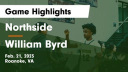 Northside  vs William Byrd Game Highlights - Feb. 21, 2023