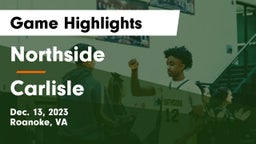 Northside  vs Carlisle  Game Highlights - Dec. 13, 2023