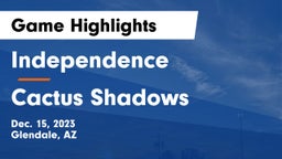 Independence  vs Cactus Shadows  Game Highlights - Dec. 15, 2023