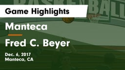 Manteca  vs Fred C. Beyer  Game Highlights - Dec. 6, 2017