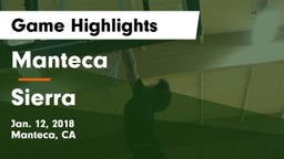 Manteca  vs Sierra Game Highlights - Jan. 12, 2018