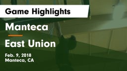 Manteca  vs East Union  Game Highlights - Feb. 9, 2018