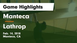 Manteca  vs Lathrop  Game Highlights - Feb. 14, 2018