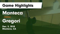 Manteca  vs Gregori  Game Highlights - Dec. 5, 2018