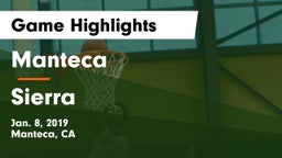 Manteca  vs Sierra  Game Highlights - Jan. 8, 2019