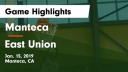 Manteca  vs East Union Game Highlights - Jan. 15, 2019