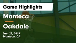 Manteca  vs Oakdale  Game Highlights - Jan. 22, 2019