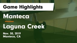Manteca  vs Laguna Creek  Game Highlights - Nov. 30, 2019