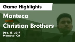 Manteca  vs Christian Brothers Game Highlights - Dec. 13, 2019