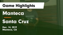 Manteca  vs Santa Cruz Game Highlights - Dec. 14, 2019
