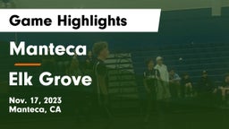 Manteca  vs Elk Grove  Game Highlights - Nov. 17, 2023