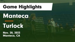 Manteca  vs Turlock  Game Highlights - Nov. 28, 2023
