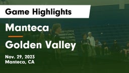 Manteca  vs Golden Valley  Game Highlights - Nov. 29, 2023