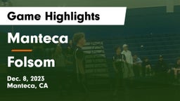 Manteca  vs Folsom  Game Highlights - Dec. 8, 2023