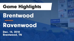 Brentwood  vs Ravenwood  Game Highlights - Dec. 14, 2018