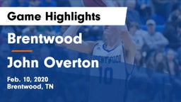 Brentwood  vs John Overton  Game Highlights - Feb. 10, 2020