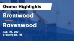 Brentwood  vs Ravenwood  Game Highlights - Feb. 23, 2021