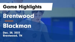 Brentwood  vs Blackman  Game Highlights - Dec. 28, 2023