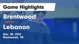 Brentwood  vs Lebanon  Game Highlights - Dec. 30, 2023