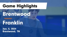 Brentwood  vs Franklin  Game Highlights - Jan. 5, 2024
