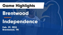 Brentwood  vs Independence  Game Highlights - Feb. 29, 2024