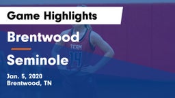 Brentwood  vs Seminole  Game Highlights - Jan. 5, 2020