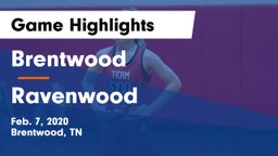 Brentwood  vs Ravenwood  Game Highlights - Feb. 7, 2020