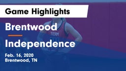 Brentwood  vs Independence  Game Highlights - Feb. 16, 2020
