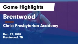 Brentwood  vs Christ Presbyterian Academy Game Highlights - Dec. 29, 2020