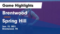 Brentwood  vs Spring Hill  Game Highlights - Jan. 13, 2021