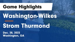 Washington-Wilkes  vs Strom Thurmond  Game Highlights - Dec. 28, 2023