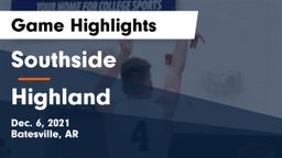 Southside  vs Highland  Game Highlights - Dec. 6, 2021