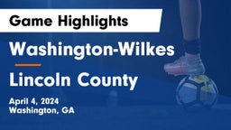 Washington-Wilkes  vs Lincoln County  Game Highlights - April 4, 2024