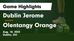 Dublin Jerome  vs Olentangy Orange  Game Highlights - Aug. 18, 2022