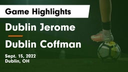 Dublin Jerome  vs Dublin Coffman  Game Highlights - Sept. 15, 2022