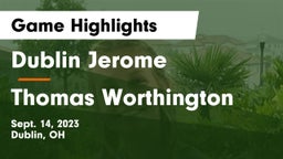 Dublin Jerome  vs Thomas Worthington  Game Highlights - Sept. 14, 2023