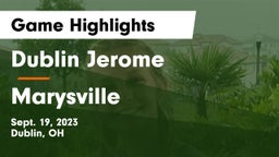 Dublin Jerome  vs Marysville  Game Highlights - Sept. 19, 2023