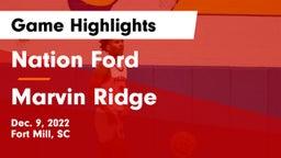 Nation Ford  vs Marvin Ridge  Game Highlights - Dec. 9, 2022