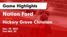 Nation Ford  vs Hickory Grove Christian  Game Highlights - Dec. 29, 2022