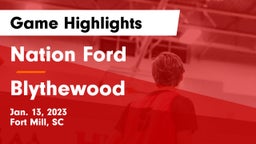 Nation Ford  vs Blythewood  Game Highlights - Jan. 13, 2023