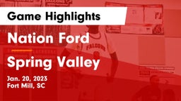 Nation Ford  vs Spring Valley  Game Highlights - Jan. 20, 2023