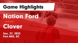 Nation Ford  vs Clover  Game Highlights - Jan. 27, 2023