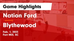 Nation Ford  vs Blythewood  Game Highlights - Feb. 1, 2023