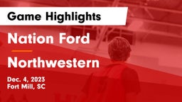 Nation Ford  vs Northwestern  Game Highlights - Dec. 4, 2023