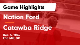 Nation Ford  vs Catawba Ridge  Game Highlights - Dec. 5, 2023
