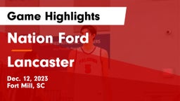 Nation Ford  vs Lancaster  Game Highlights - Dec. 12, 2023