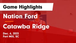 Nation Ford  vs Catawba Ridge  Game Highlights - Dec. 6, 2023